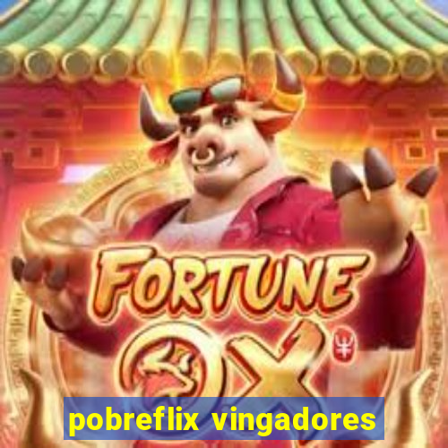 pobreflix vingadores